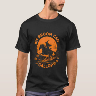 T-shirt Mon balai peut galoper Sorcière drôle de cheval à