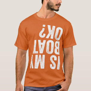 T-shirt Mon bateau est-il OK ?