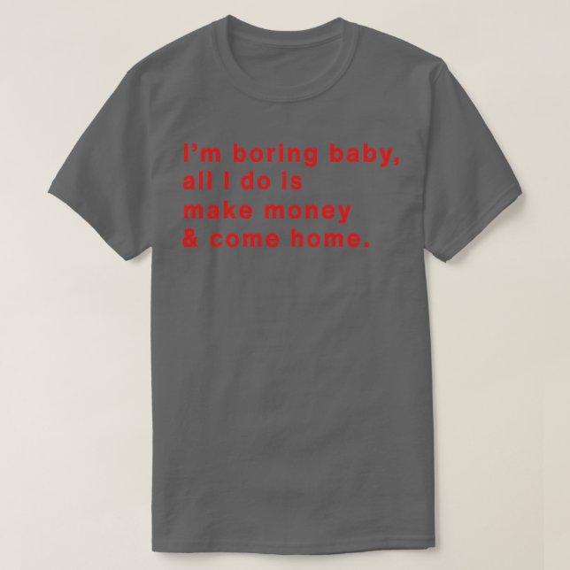 T-shirt Mon Bébé Ennuyeux Tout Ce Que Je Fais, C'Est De Fa (Design devant)