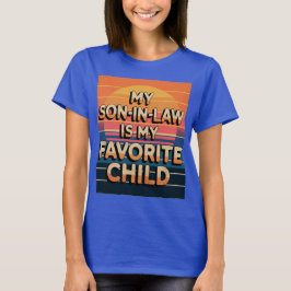 T-shirt Mon Belle-Fils Est Mon Enfant Préféré