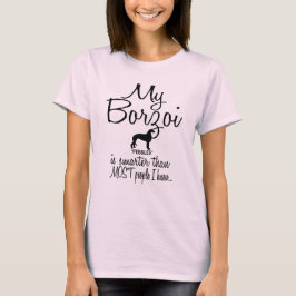 T-shirt Mon Borzoi est plus intelligent que la plupart des