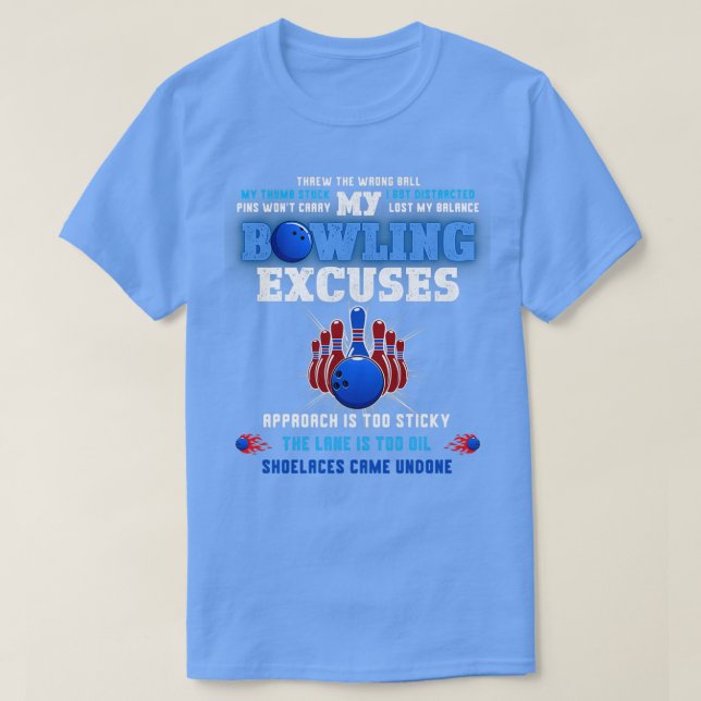 T-shirt Mon Bowling Excuses Jeté Le Mauvais Bal Mon Bowlin (Design devant)