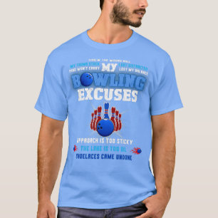 T-shirt Mon Bowling Excuses Jeté Le Mauvais Bal Mon Bowlin