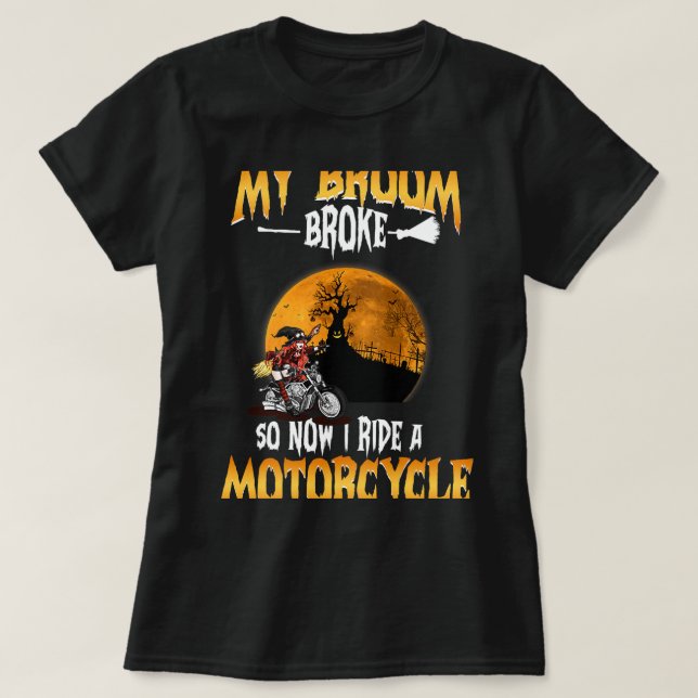T-shirt Mon Broom A Cassé Donc Maintenant Je Circule En Mo (Design devant)