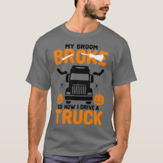 T-shirt Mon Broom A Éclaté Alors Maintenant Je Conduis Un