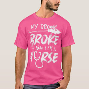T-shirt Mon Broom A Éclaté Alors Maintenant Je Suis Une In
