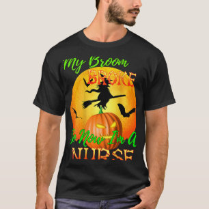 T-shirt Mon Broom S'Est Écrasé Alors Maintenant Je Suis Un