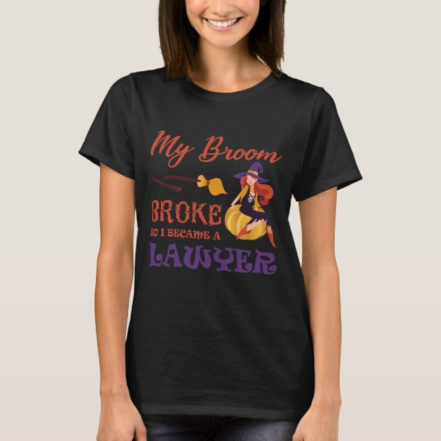 T-shirt Mon Broom S'Est Écrasé Pour Devenir Une Chemise D' (Devant)