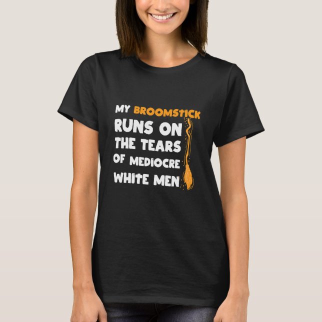 T-shirt Mon Broomstick Coule Sur Les Larmes De Blanc Médio (Devant)