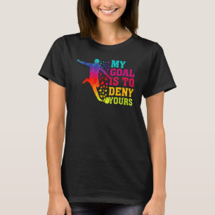 T-shirt Mon but Refuser votre gardien de but Joueur de foo