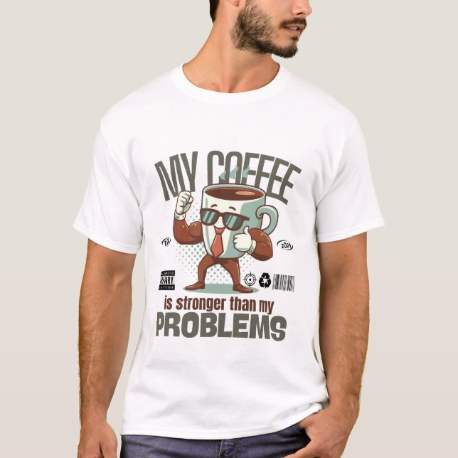 T-shirt Mon café est fort (Devant)