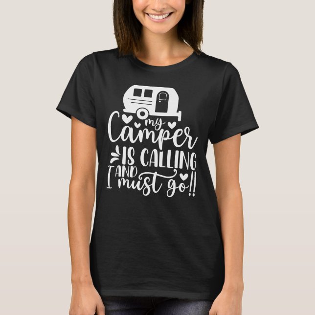 T-shirt Mon Camper est en train d'appeler et je dois aller (Devant)