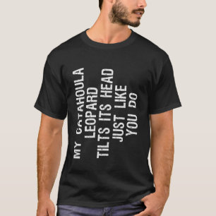 T-shirt Mon Catahoula incline la tête drôlement