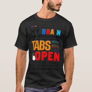 T-shirt Mon Cerveau A Beaucoup Trop D'Onglets Logiciel Ouv