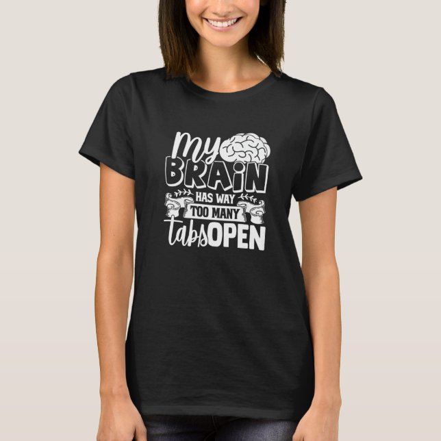 T-shirt Mon Cerveau A Beaucoup Trop D'Onglets Open Premium (Devant)
