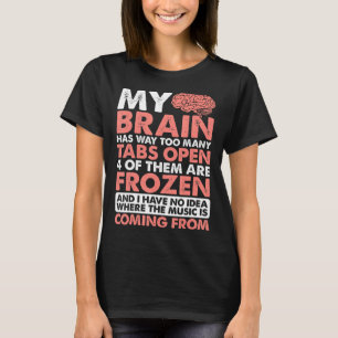 T-shirt Mon Cerveau A Beaucoup Trop D'Onglets Ouverts —
