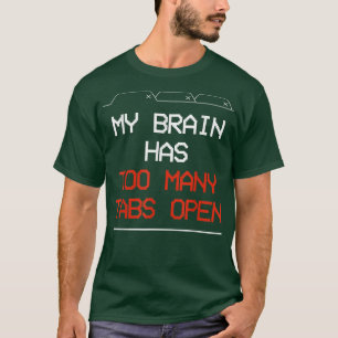 T-shirt Mon Cerveau A Trop D'Onglets Ouvert 10412408