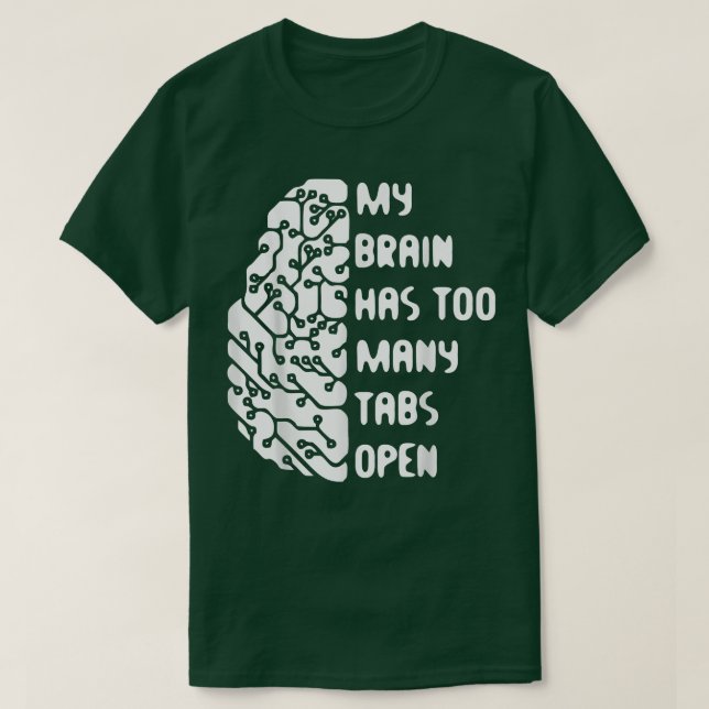 T-shirt Mon Cerveau A Trop D'Onglets Ouverts  (Design devant)