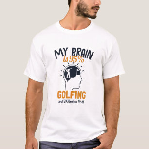 T-shirt Mon Cerveau Est 95% Golfing Legend Player Pro