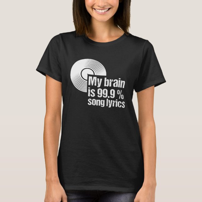 T-shirt Mon cerveau est 99 paroles de chanson vinyle (Devant)