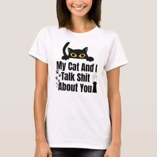 T-shirt Mon Chat Et Moi Parlons De Vous Drôle De Chaton Qu