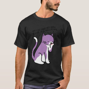 T-shirt Mon chat n'a aucune idée que nous vivons dans un e