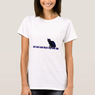 T-shirt Mon chat peut battre votre chien