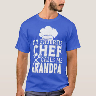 T-shirt Mon Chef Préféré M'Appelle Grand-Père Cuisine Drôl