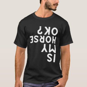 T-shirt Mon Cheval Est-Il À L'Inverse Sports Animaux Cheva