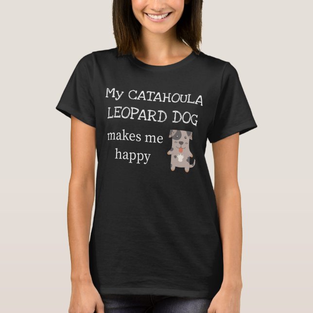 T-shirt Mon chien de léopard de Catahoula me rend heureux (Devant)