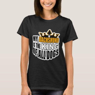 T-shirt Mon Chien Est Le Roi De Tous Les Chiens