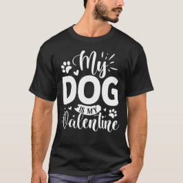 T-shirt Mon chien est ma Saint Valentin