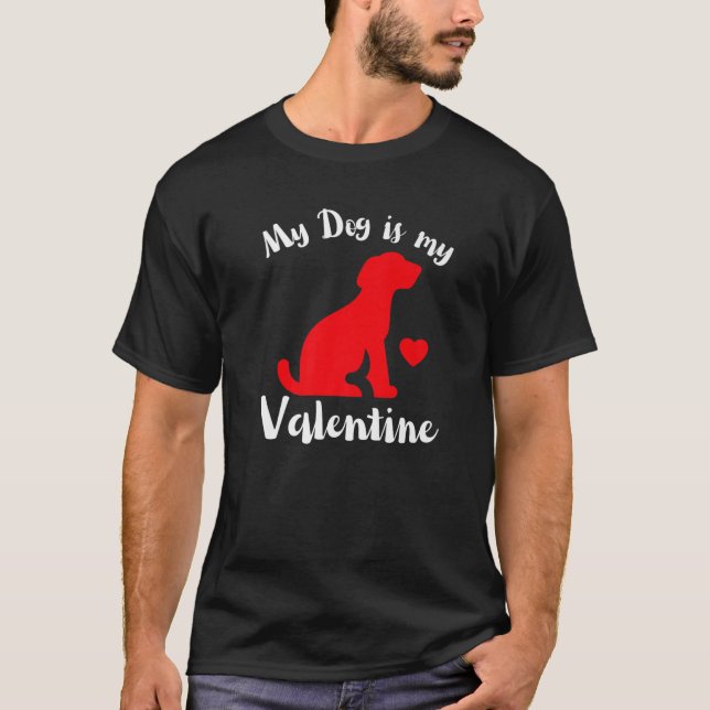 T-shirt Mon Chien Est Mon Saint Valentin. (Devant)
