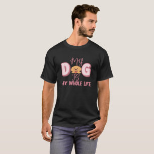 T-SHIRT MON CHIEN EST TOUTE MA VIE AMOUREUX D'ANIMAUX DE C