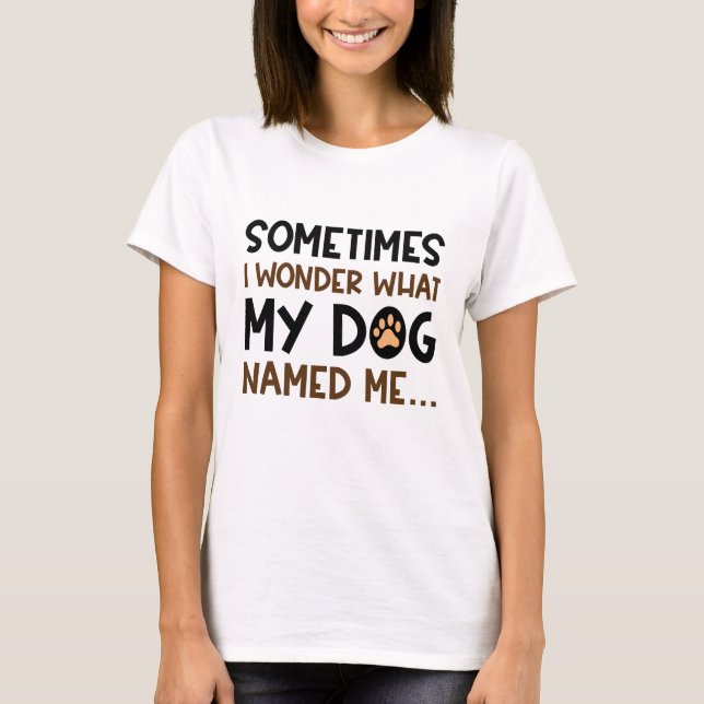 T-shirt Mon Chien M'A Nommé (Devant)