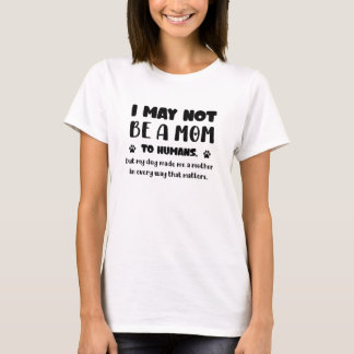 T-shirt Mon chien m'a rendue mère – Cadeau sincère pour un