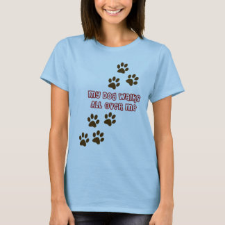 T-shirt Mon chien marche partout je