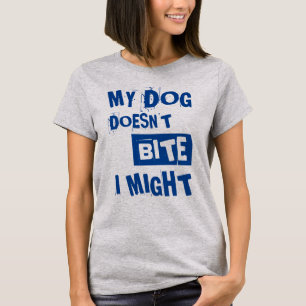 T-shirt Mon chien ne mord pas   Citation drôle