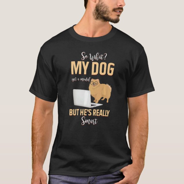 T-shirt Mon chien n'est pas un modèle, mais il est vraimen (Devant)