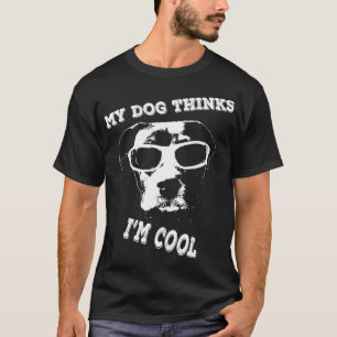T-shirt Mon chien pense que je suis Cool Pit Bull Amstaff 