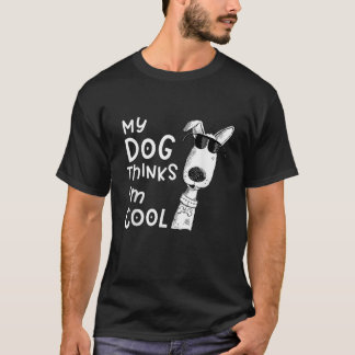 T-shirt Mon chien pense que je suis Cool pour Amoureux des