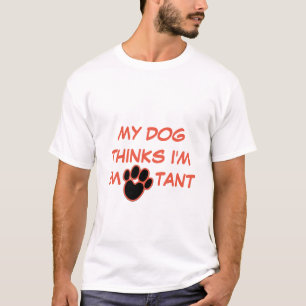 T-shirt MON CHIEN PENSE QUE JE SUIS IMPORTANT   Amoureux d
