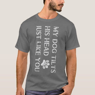 T-shirt Mon Chien Tille Sa Tête Comme Vous Drôle Mignonne