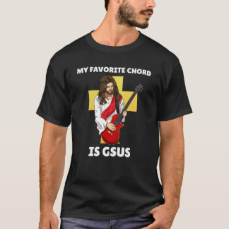 T-shirt Mon Chord Préféré Est Gsus