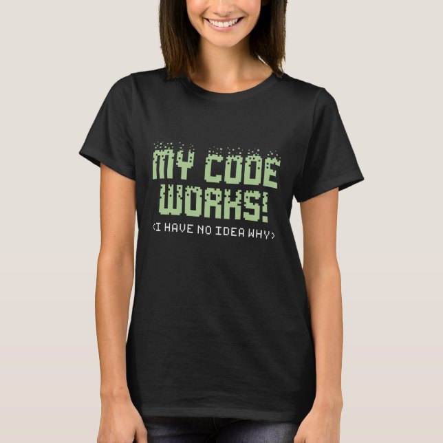 T-shirt Mon code fonctionne (Devant)