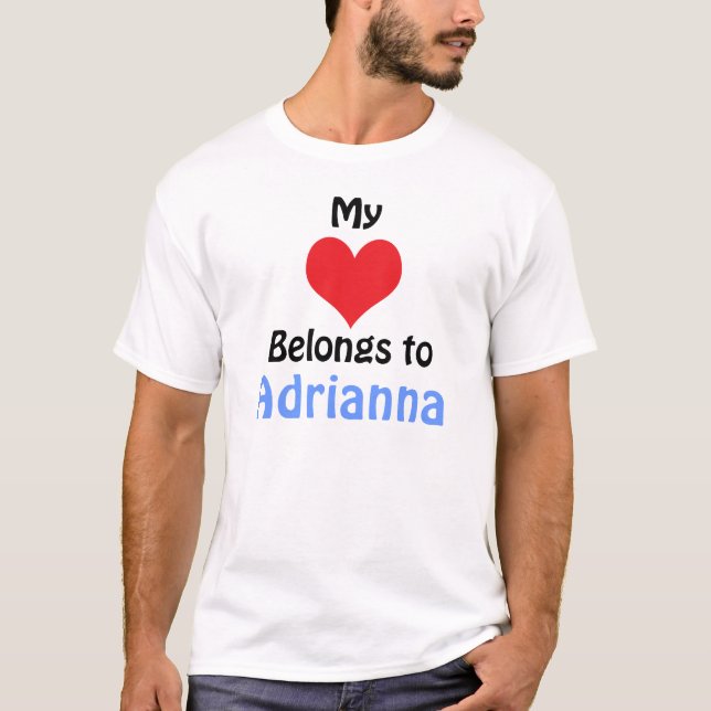 T-shirt Mon coeur appartient à Adrianna (Devant)