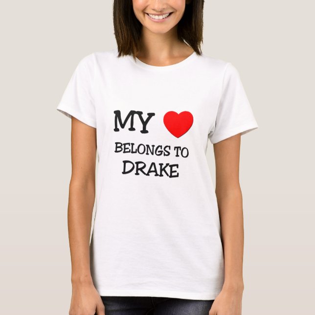 T-shirt Mon coeur appartient à Drake (Devant)