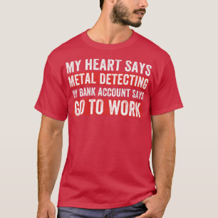 T-shirt Mon Coeur Dit Métal Détection Drôle Détecteur Méta