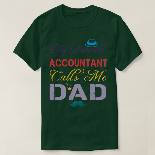 T-shirt Mon Comptable Favori M'Appelle Papa Fatigué Father (Design devant)