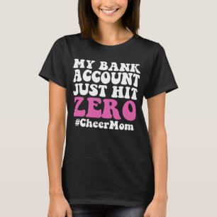 T-shirt Mon compte bancaire vient de frapper Zero Cheer Ma